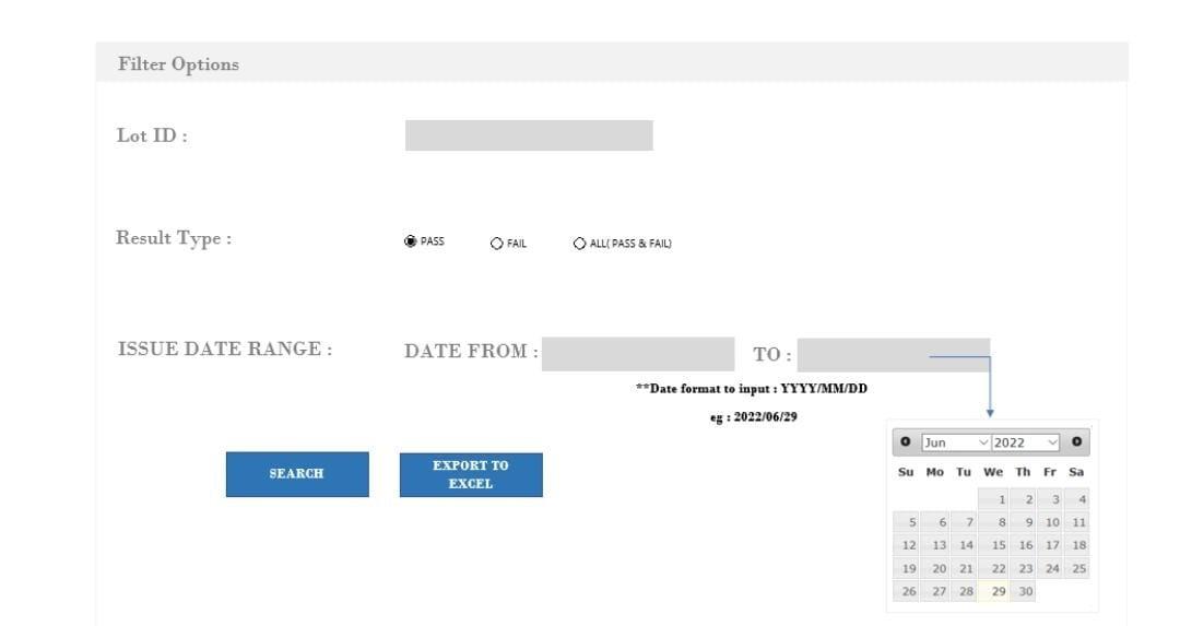 Filter Options Lot Id Result Type Issue Date Range Search Pass O Fail Date From Export To Excel O All Pass Fail 1