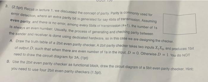 De Tou 3 2 5pt Recall In Lecture 1 We Discussed The Concept Of Parity Parity Is Commonly Used For Error Detection 1