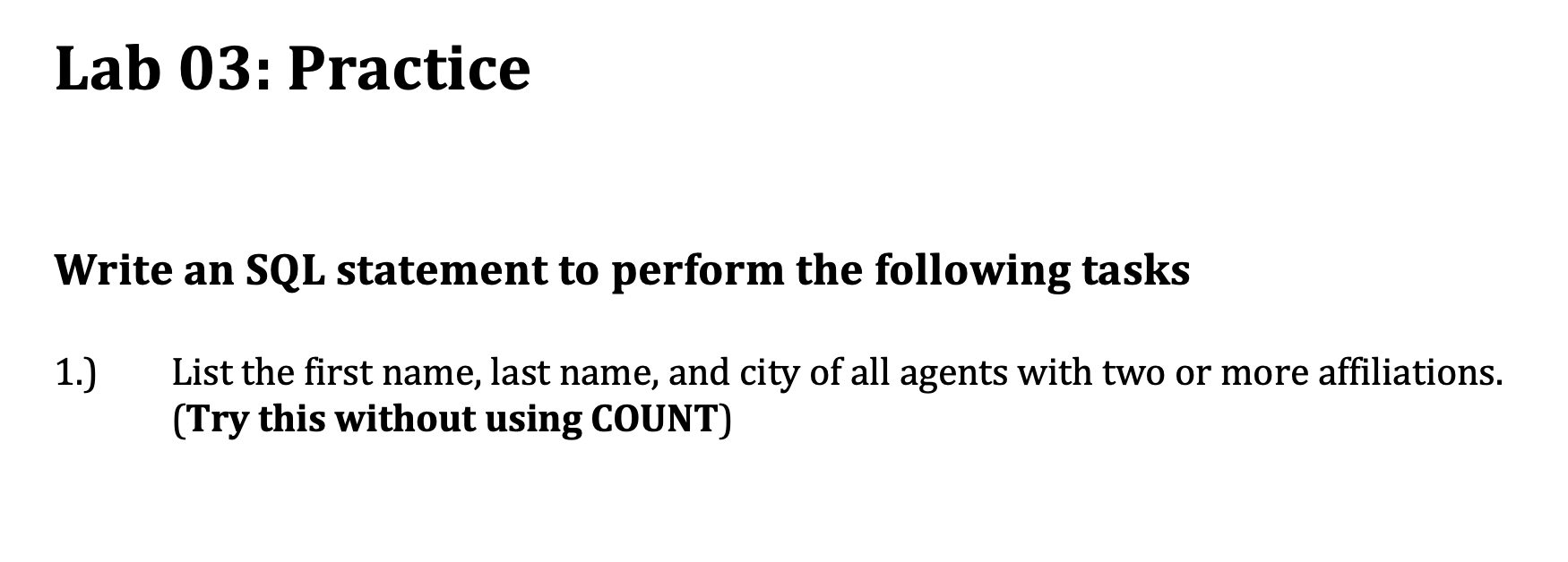 Lab 03 Practice Write An Sql Statement To Perform The Following Tasks 1 List The First Name Last Name And City Of A 1