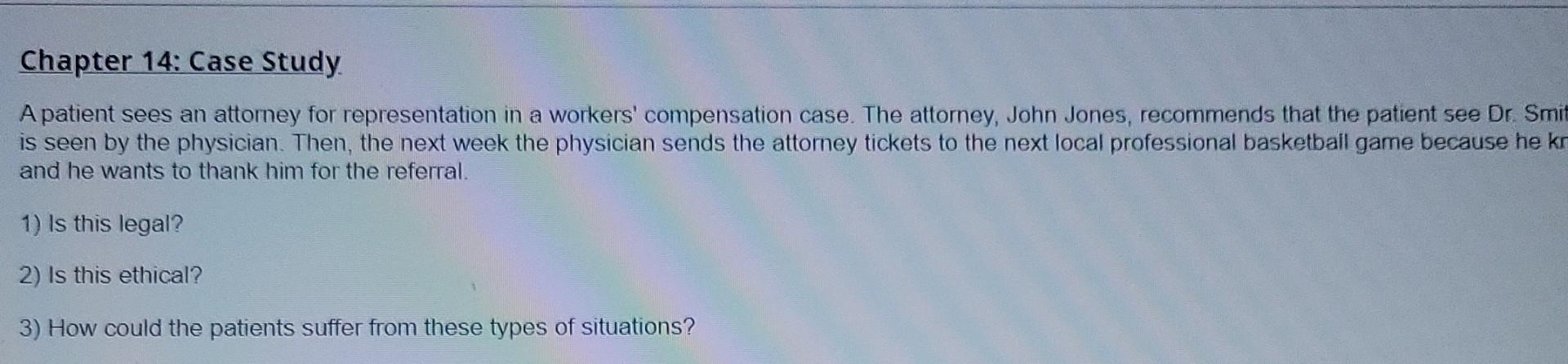 Chapter 14 Case Study A Patient Sees An Attorney For Representation In A Workers Compensation Case The Attorney John 1