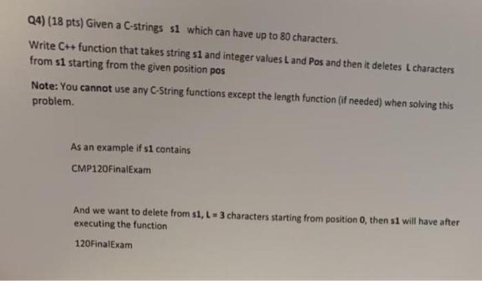 Q4 18 Pts Given A C Strings S1 Which Can Have Up To 80 Characters Write C Function That Takes String S1 And Intege 1