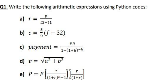 Q1 Write The Following Arithmetic Expressions Using Python Codes A R B C F 32 C Payment D V A B E P 1