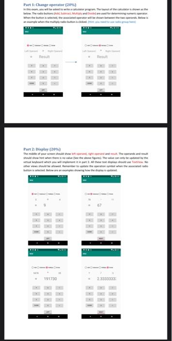Part 1 Change Operator 20 In This Exam You Will Be Asked To Write A Calculator Program The Layout Of The Calculato 1