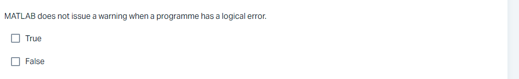 Question 477 5 P Matlab Issues A Warning When A Programme Contains A Semantic Error True False Matlab Does Not Issu 2