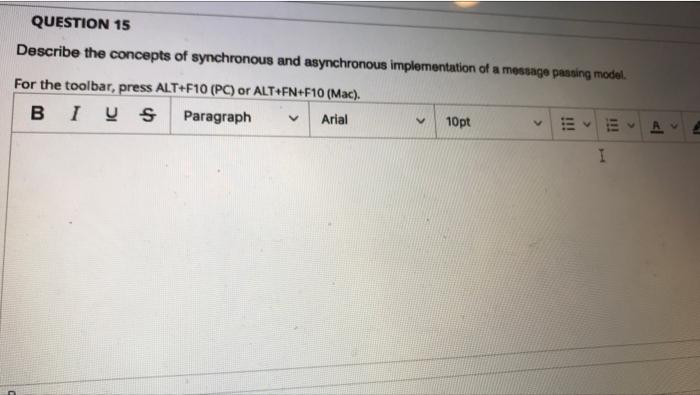 Question 15 Describe The Concepts Of Synchronous And Asynchronous Implementation Of A Message Passing Model For The Too 1