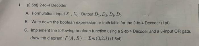 1 2 5pt 2 To 4 Decoder A Formulation Input X Xo Output D3 D D Do B Write Down The Boolean Expression Or Tr 1