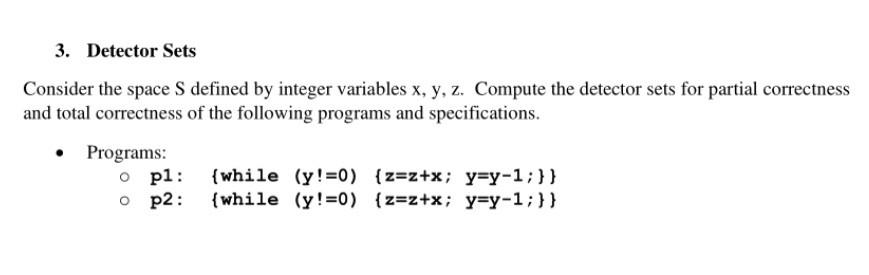 3 Detector Sets Consider The Space S Defined By Integer Variables X Y Z Compute The Detector Sets For Partial Correc 1