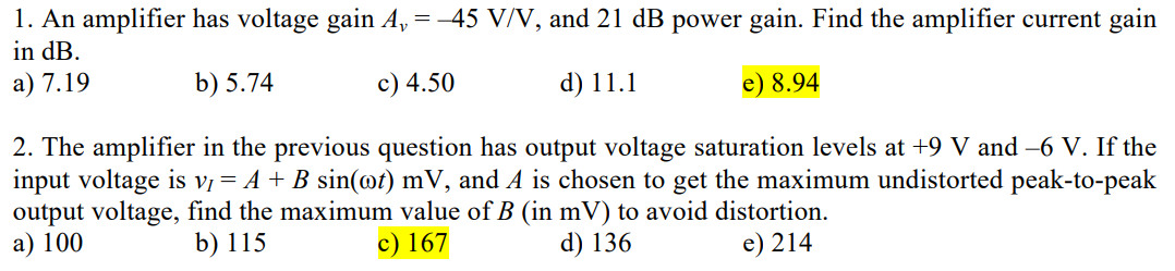 1 An Amplifier Has Voltage Gain A 45 V V And 21 Db Power Gain Find The Amplifier Current Gain In Db A 7 19 B 5 1