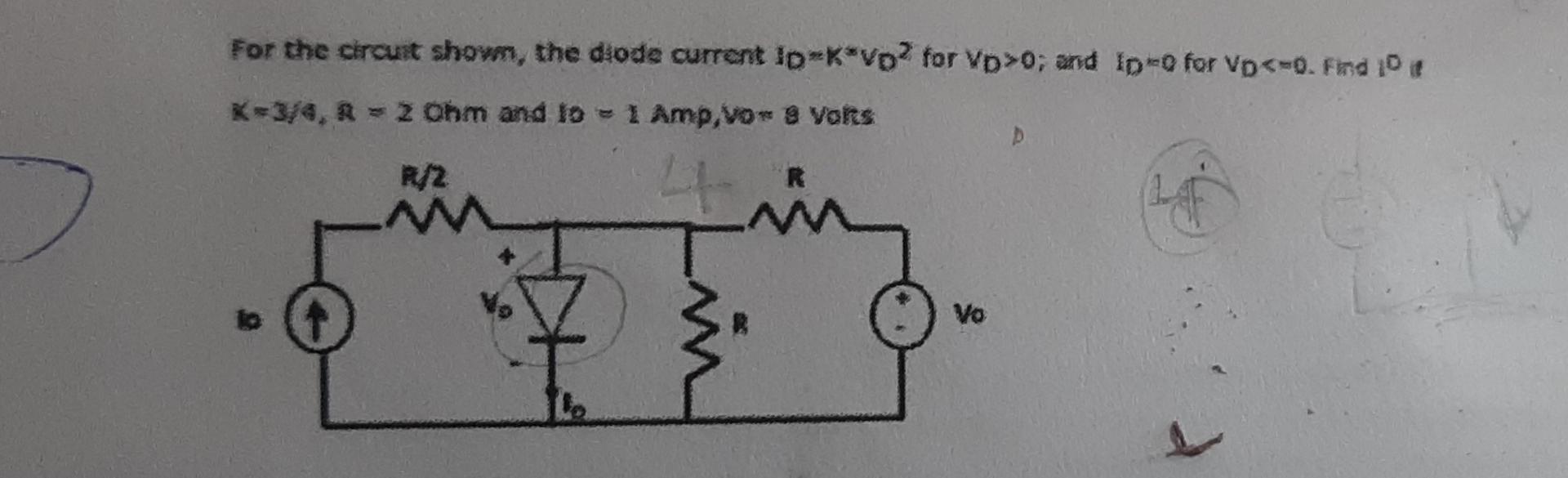 For The Circuit Shown The Diode Current Ip K Vp For Vp 0 And Ip 0 For Vp 0 Find 10 It K 3 4 R 2 Ohm And To 1 A 1