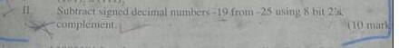 Subtract Signed Decimal Numbers 19 From 25 Using 8 Bit 23 Complement 10 Mark 1
