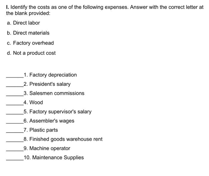 1 Identify The Costs As One Of The Following Expenses Answer With The Correct Letter At The Blank Provided A Direct 1