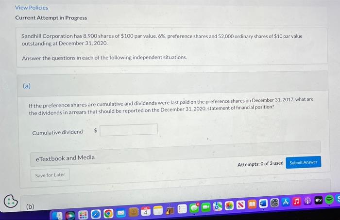View Policies Current Attempt In Progress Sandhill Corporation Has 8 900 Shares Of 100 Par Value 6 Preference Shares 1