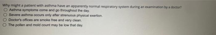 Why Might A Patient With Asthma Have An Apparently Normal Respiratory System During An Examination By A Doctor Asthma S 1