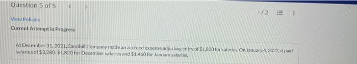 Question 5 Of 5 View Policies Current Attempt In Progress 2 At December 31 2021 Sandhill Company Made An Accrued E 1
