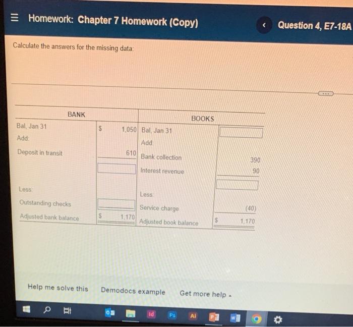 Homework Chapter 7 Homework Copy Calculate The Answers For The Missing Data Bal Jan 31 Add Deposit In Transit Bank 1