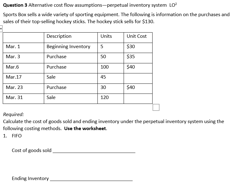 Question 3 Alternative Cost Flow Assumptions Perpetual Inventory System Lo Sports Box Sells A Wide Variety Of Sporting 1