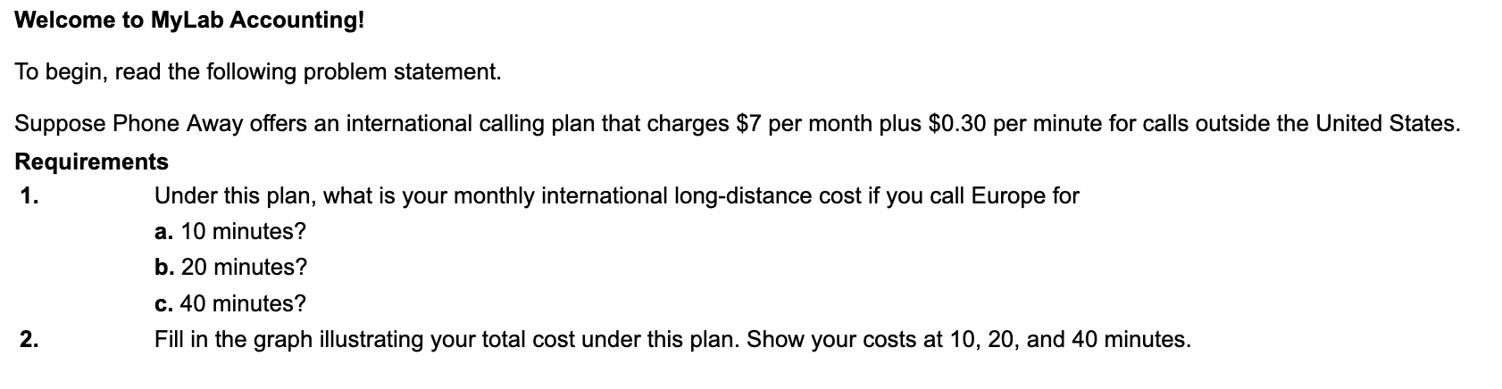Welcome To Mylab Accounting To Begin Read The Following Problem Statement Suppose Phone Away Offers An International 1