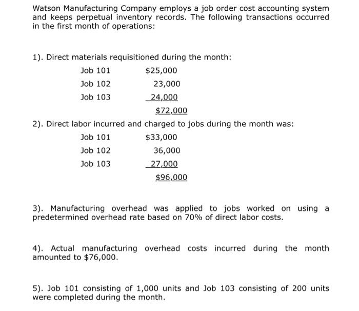 Watson Manufacturing Company Employs A Job Order Cost Accounting System And Keeps Perpetual Inventory Records The Follo 1