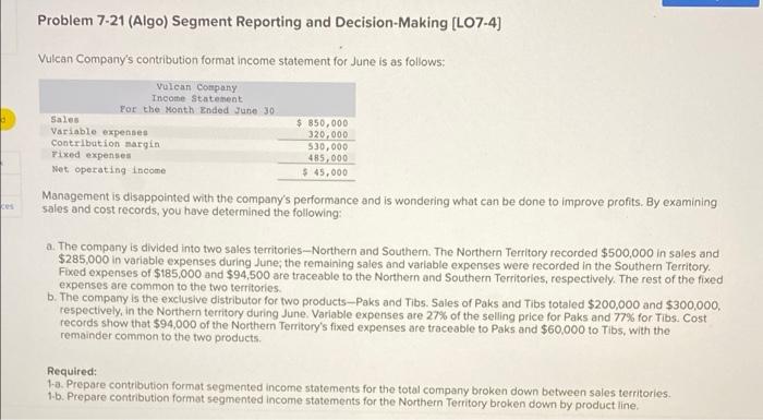 Problem 7 21 Algo Segment Reporting And Decision Making Lo7 4 Vulcan Company S Contribution Format Income Statement 1