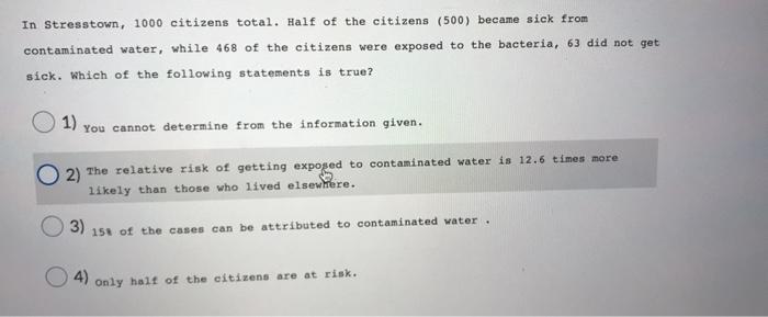 In Stresstown 1000 Citizens Total Half Of The Citizens 500 Became Sick From Contaminated Water While 468 Of The Cit 1