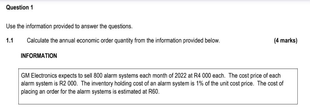 Question 1 Use The Information Provided To Answer The Questions 1 1 Calculate The Annual Economic Order Quantity From T 1