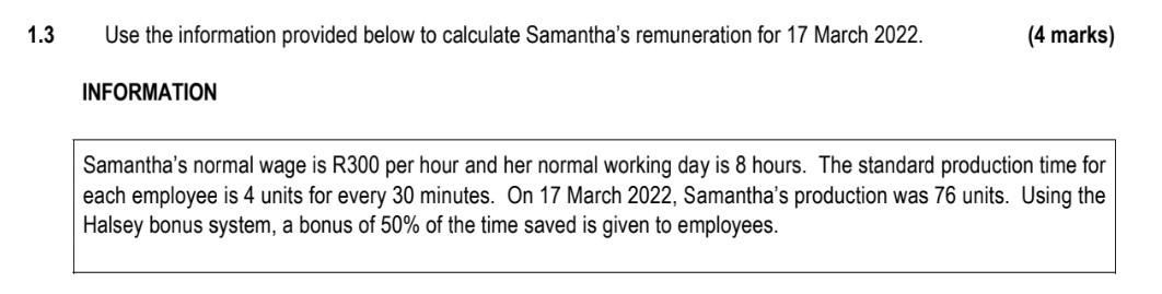 1 3 Use The Information Provided Below To Calculate Samantha S Remuneration For 17 March 2022 Information 4 Marks Sam 1