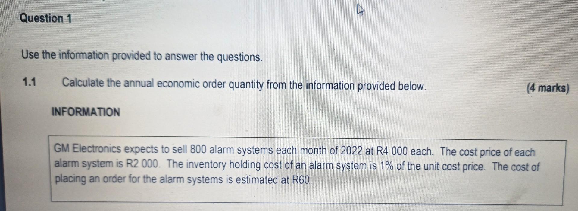 Question 1 Use The Information Provided To Answer The Questions 1 1 B Calculate The Annual Economic Order Quantity From 1