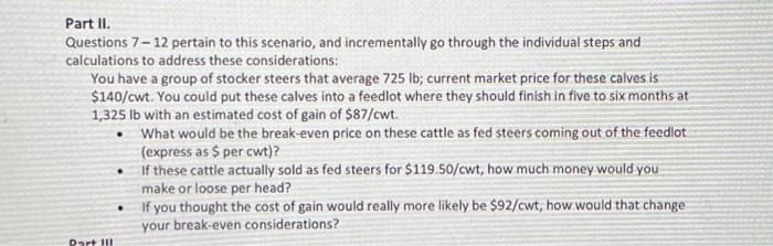 Part Ii Questions 7 12 Pertain To This Scenario And Incrementally Go Through The Individual Steps And Calculations To 1