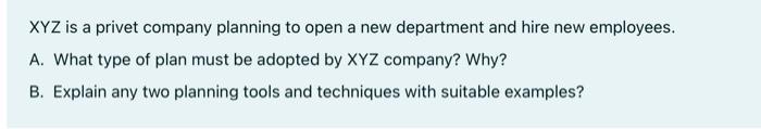 Xyz Is A Privet Company Planning To Open A New Department And Hire New Employees A What Type Of Plan Must Be Adopted B 1