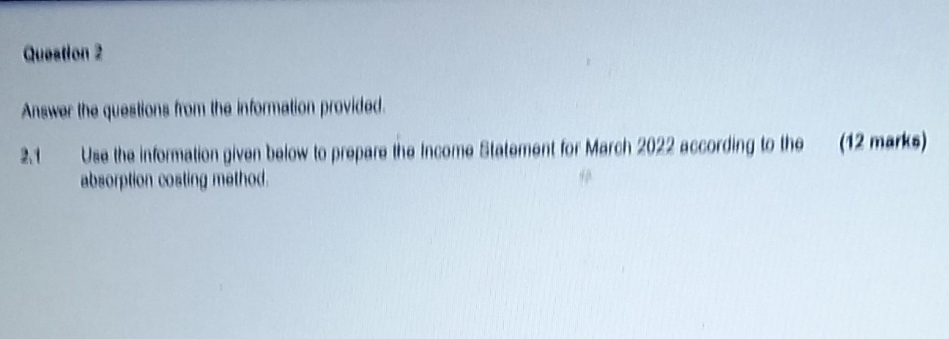 Question 2 Answer The Questions From The Information Provided 2 1 Use The Information Given Below To Prepare The Income 1