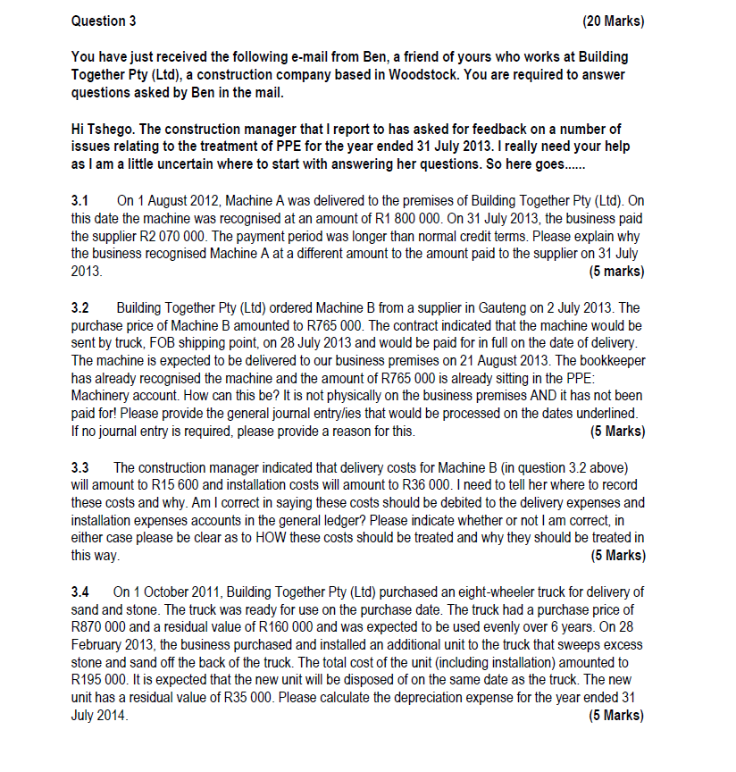 Question 3 20 Marks You Have Just Received The Following E Mail From Ben A Friend Of Yours Who Works At Building Toge 1