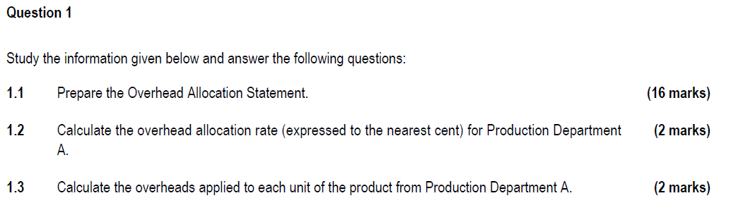 Question 1 Study The Information Given Below And Answer The Following Questions 1 1 Prepare The Overhead Allocation Sta 1