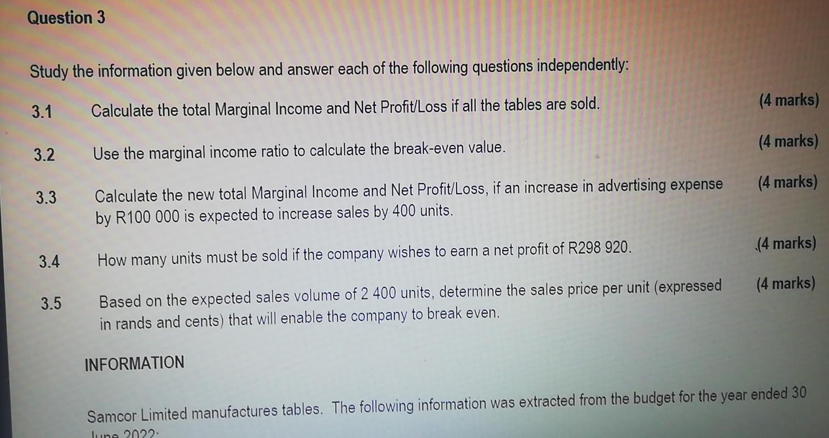 Information Samcor Limited Manufactures Tables The Following Information Was Extracted From The Budget For The Year End 3