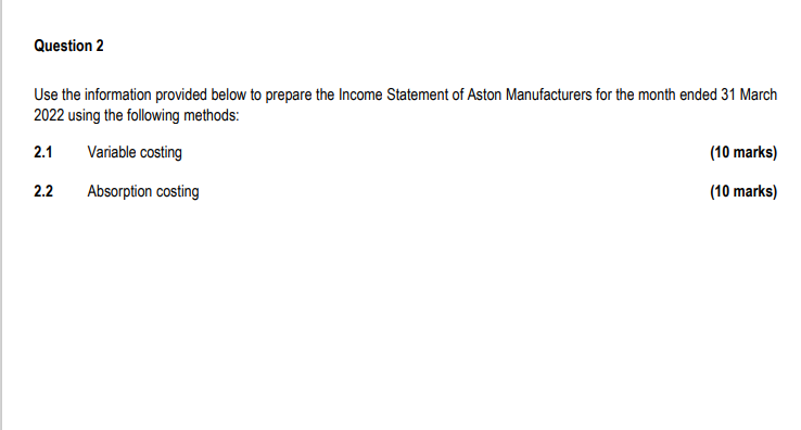 Question 2 Use The Information Provided Below To Prepare The Income Statement Of Aston Manufacturers For The Month Ended 1