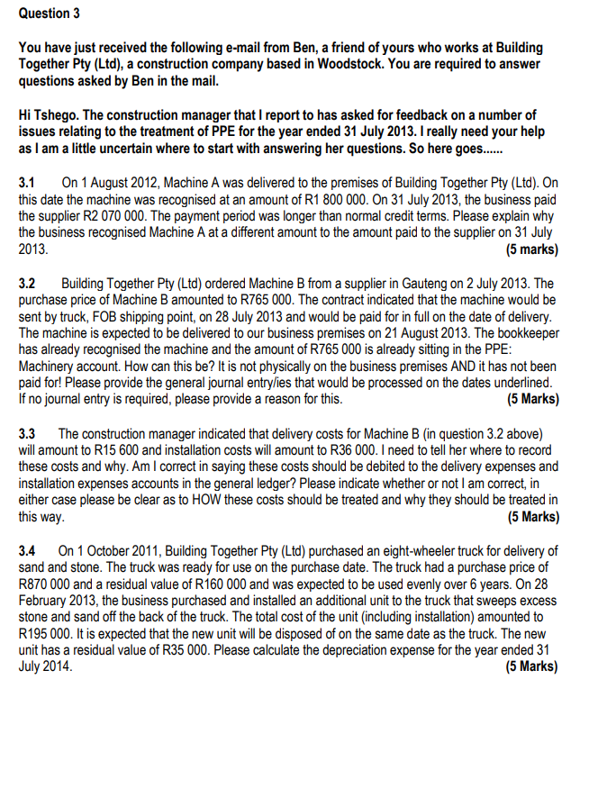 Question 3 You Have Just Received The Following E Mail From Ben A Friend Of Yours Who Works At Building Together Pty L 1