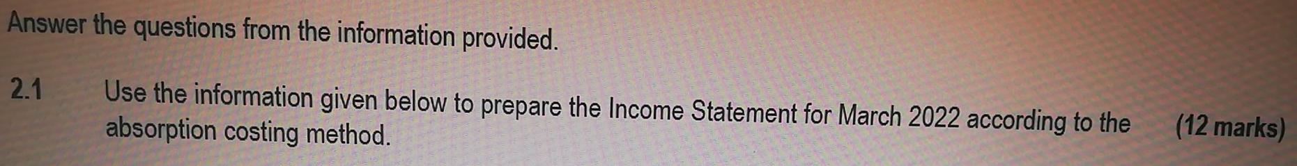 Answer The Questions From The Information Provided Use The Information Given Below To Prepare The Income Statement For 1
