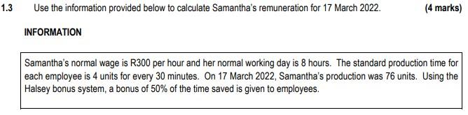 1 3 Use The Information Provided Below To Calculate Samantha S Remuneration For 17 March 2022 Information 4 Marks Sam 1