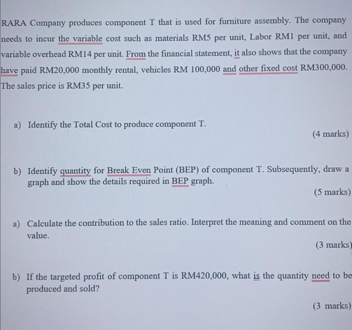 Rara Company Produces Component T That Is Used For Furniture Assembly The Company Needs To Incur The Variable Cost Such 1