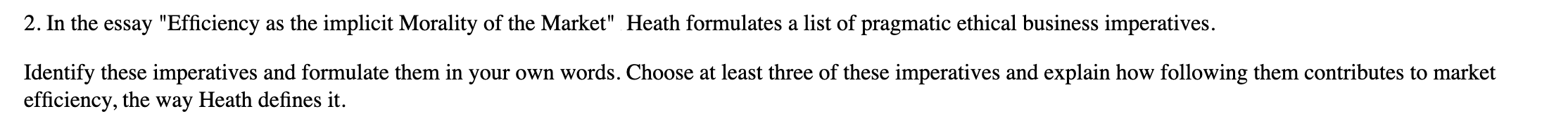 2 In The Essay Efficiency As The Implicit Morality Of The Market Heath Formulates A List Of Pragmatic Ethical Busines 1