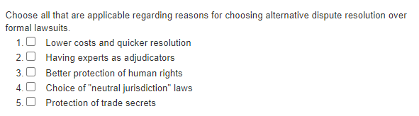 Choose All That Are Applicable Regarding Reasons For Choosing Alternative Dispute Resolution Over Formal Lawsuits 1 0 L 1