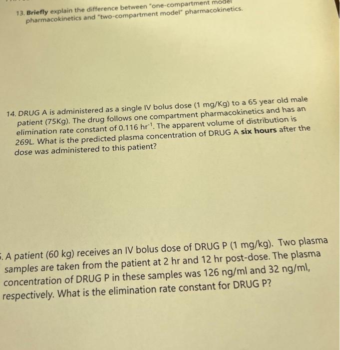 13 Briefly Explain The Difference Between One Compartment Mode Pharmacokinetics And Two Compartment Model Pharmacokin 1
