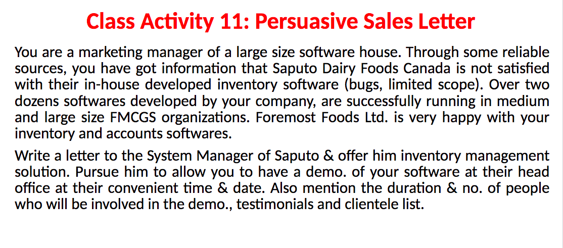 Class Activity 11 Persuasive Sales Letter You Are A Marketing Manager Of A Large Size Software House Through Some Reli 1