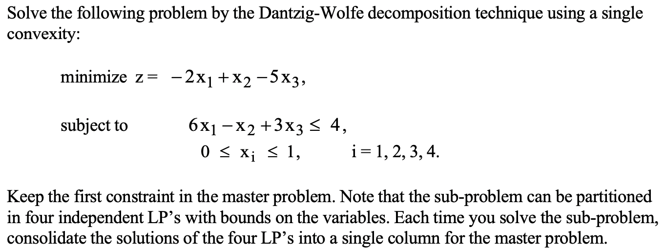 Solve The Following Problem By The Dantzig Wolfe Decomposition Technique Using A Single Convexity Minimize Z 2x X2 5 1