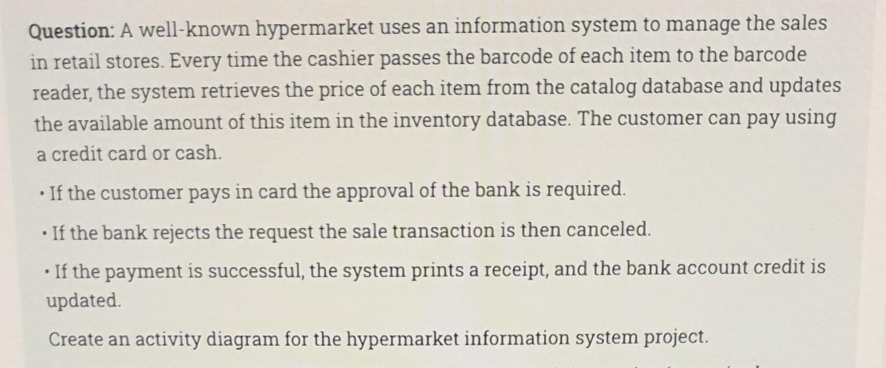 Question A Well Known Hypermarket Uses An Information System To Manage The Sales In Retail Stores Every Time The Cashi 1