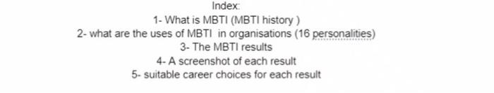 Index 1 What Is Mbti Mbti History 2 What Are The Uses Of Mbti In Organisations 16 Personalities 3 The Mbti Resul 1