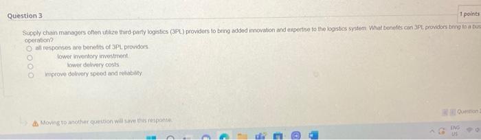 Question 3 1 Points Supply Chain Managers Often Utilize Third Party Logistics 3pl Providers To Bring Added Innovation 1