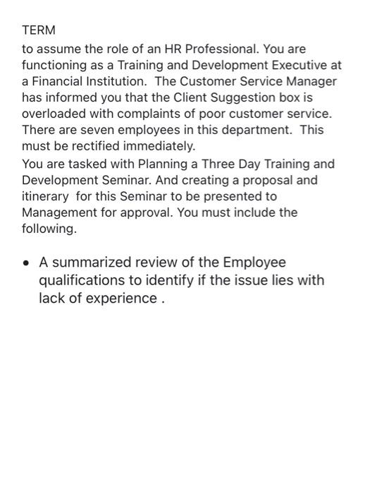 Term To Assume The Role Of An Hr Professional You Are Functioning As A Training And Development Executive At A Financia 1