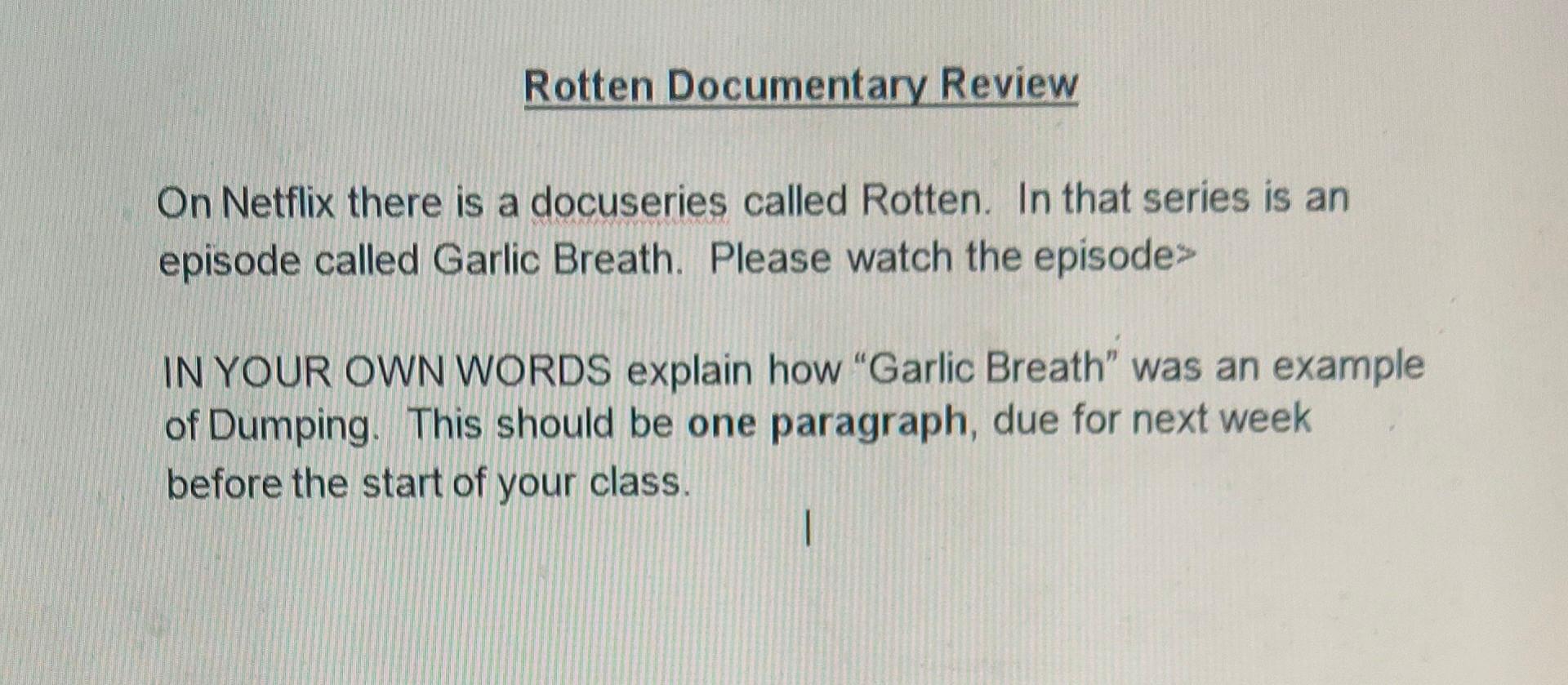 Rotten Documentary Review On Netflix There Is A Docuseries Called Rotten In That Series Is An Episode Called Garlic Bre 1