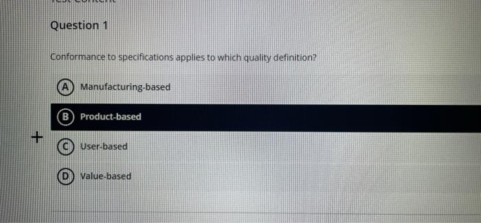 Question 1 Conformance To Specifications Applies To Which Quality Definition Manufacturing Based B Product Based Us 1