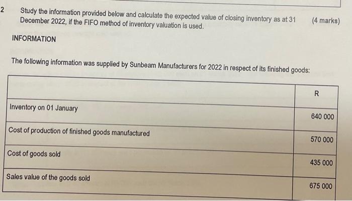 2 Study The Information Provided Below And Calculate The Expected Value Of Closing Inventory As At 31 December 2022 If 1